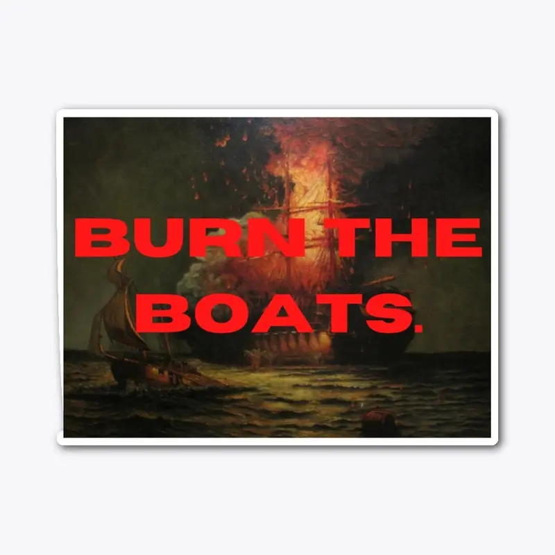 Burn The Boats Hoodie