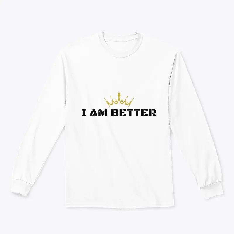 I Am Better Clothing Line