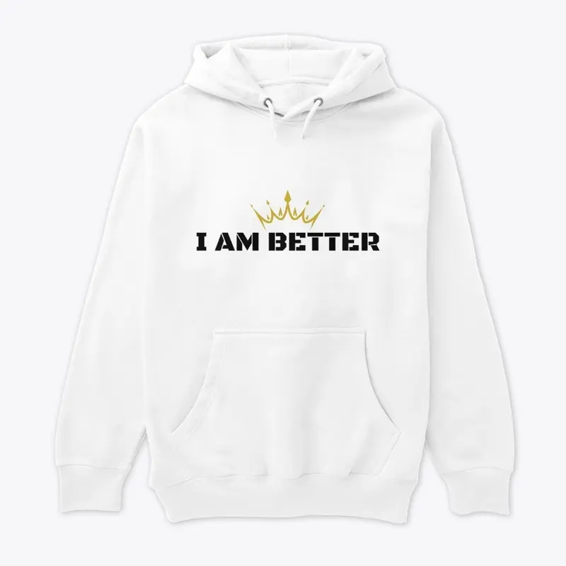 I Am Better Clothing Line