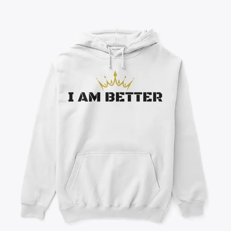 I Am Better Clothing Line